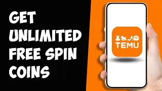 How to Get Unlimited Free Spin Coins on Temu App 2024