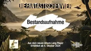 Die Fantastischen Vier - Bestandsaufnahme (Prelistening)