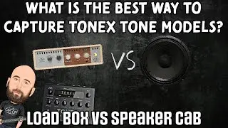 What Is The Best Way To Capture Tonex Tone Models?? | Real Speaker vs Load Box