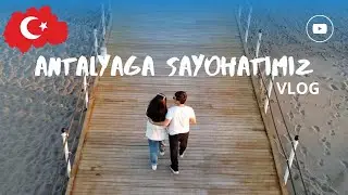 Antalyaga sayohatimiz ! 5 yulduzli luxury mehmonxona , ajoyib tabiat va manzara !