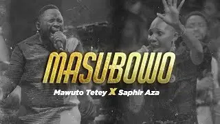 Mawuto Tetey - Masubowo feat. Saphir Aza (Official Video)