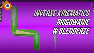 Jedna z najważniejszych rzeczy w riggowaniu postaci - Inverse Kinematics - riggowanie w Blenderze