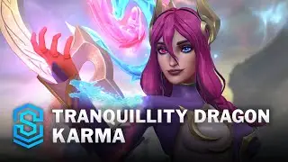 Tranquillity Dragon Karma Wild Rift Skin Spotlight