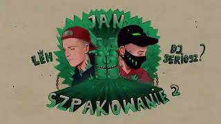Jan Szpakowanie 2 feat. DJ Serio92 prod. Leh