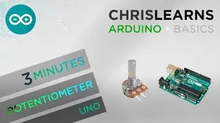 Potentiometers & Arduino - 2020 Arduino Tutorial - ChrisLearns