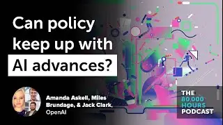 Can policy keep up with AI advances? | OpenAI's Amanda Askell, Miles Brundage, & Jack Clark (2019)