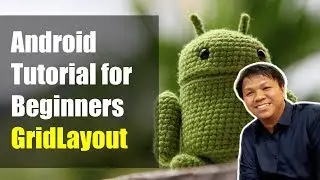 Android Tutorial for Beginners - GridLayout