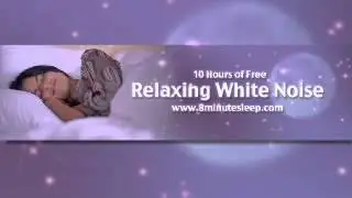 Fall Asleep Fast! 10 Hours of White Noise Sleep Sounds