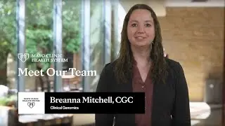 Breanna Mitchell, CGC, Clinical Genomics – Mayo Clinic Health System