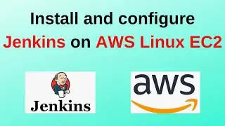 5. Jenkins Tutorials: How to Install and configure jenkins on AWS Amazon Linux EC2 Instance