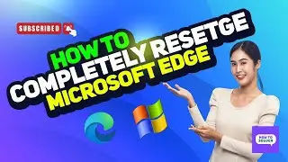 How To Completely Reset Microsoft Edge 2024 [New Method]