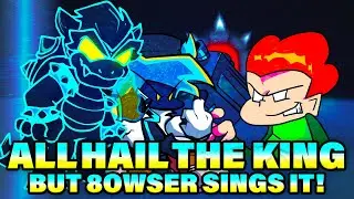 ALL HAIL THE KING but 8owser sings it! - FNF Tails Gets Trolled V4 COVER