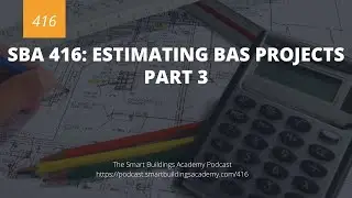 SBA 416: Estimating BAS Projects Part 3