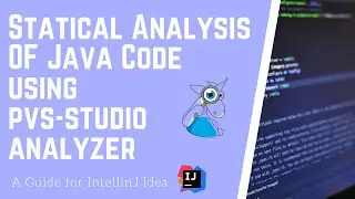 Analyzing Java Code in IntelliJ using PVS-Studio Analyzer | How to find bugs in your Java Code