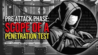 Pre Attack Phase: Scope of a Penetration Test