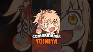 🔥 DATOS CURIOSOS 🎆🎇 de Genshin Impact sobre 🧨 YOIMIYA 🔥  Parte 1  #shorts  #genshinimpact  #genshin