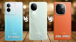 Iqoo Z7 Pro Vs Iqoo Z9s Vs Iqoo Z9s Pro