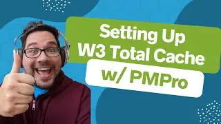 Setting Up W3 Total Cache with Paid Memberships Pro