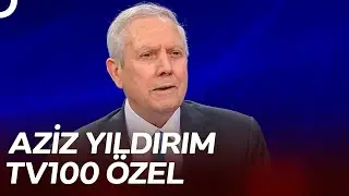 Fenerbahçe Başkan Adayı Aziz Yıldırım | TV100 Özel