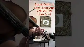 Long, Long Ago VARIATION Lines 3 - 4 | Suzuki Violin 2