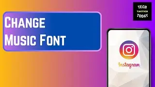 How To Change Music Font on Instagram [Easy 2024]