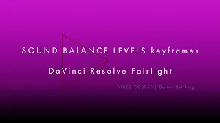 SOUND BALANCE LEVELS keyframes | DaVinci Resolve Fairlight