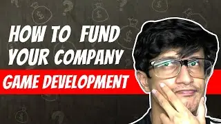 How To Earn Money For Your Game Development Company And Keep Yourself Funded