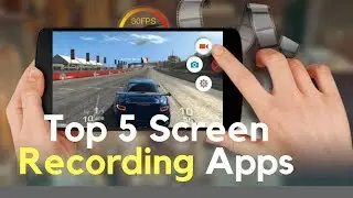 Top 5 Best Screen Recording Apps for Android