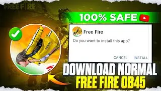 HOW TO DOWNLOAD NORMAL FREE FIRE AFTER OB45 UPDATE | NORMAL FREE FIRE DOWNLOAD LINK 🔗🔥