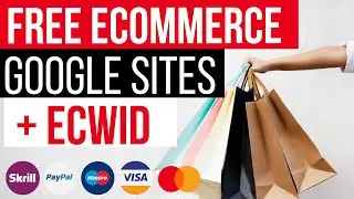 How to Create a Free Ecommerce Online Store with Google Sites and Ecwid | Google Sites Tutorial 2022