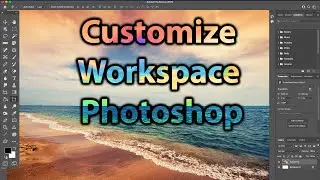 Set up a custom Workspace in Photoshop 2022