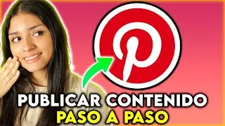 COMO PUBLICAR CONTENIDO EN PINTEREST Paso a Paso 2024