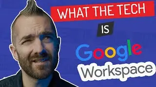 What the heck is Google Workspace?