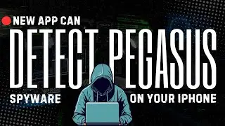 New App Detecting Pegasus Spyware on iPhones - How to Check if my iPhone Has Been Hacked