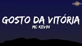 MC Kevin - Gosto da Vitória (Letra/Legendado)