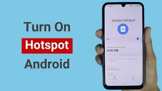 How to Turn On Mobile Hotspot on Android