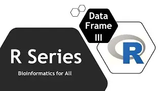 R Series #9.3 Data Frame (Tables) Part III: Six golden rules of preparing your table for R