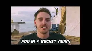 I never wanna poo in a bucket again