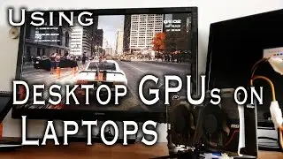 Gaming on a Laptop using an External GPU