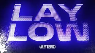 Tiësto - Lay Low (Argy Remix)