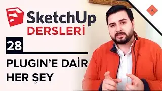 Plugin'e Dair Her Şey  | SketchUp Dersleri #28