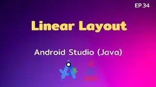 Android Studio Tutorial EP.34 Linear Layout  | [Control C]