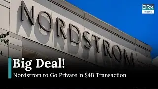 Nordstrom Founding Family to Take Retailer Private for $4 Billion | DRM News | AF11