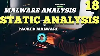 Malware Analysis - Static Analysis -  Packed Malware - 18