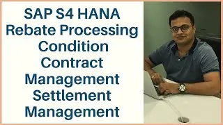 SAP S4 HANA Rebate Processing Condition Contract Management Settlement Management