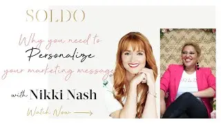 WHY YOU NEED TO PERSONALIZE YOUR MARKETING MESSAGE with Nikki Nash