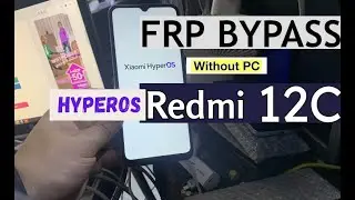 Redmi 12c HyperOS Frp Bypass/Unlock Google Account Lock Without PC - Without Second Space 2024