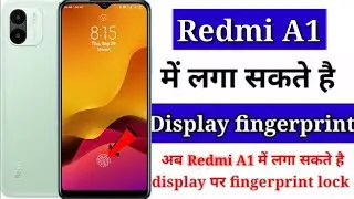 Redmi A1 fingerprint lock | redmi A1 me fingerprint lock kaise lagaye | display fingerprint redmi a1