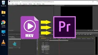 How to Import MKV Files in Adobe Premiere Pro