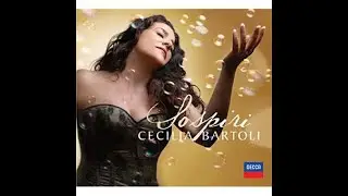 Cecilia Bartoli  'Sospiri' _The Sigh_